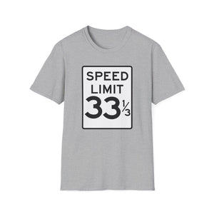 Speed Limit 33 1/3 T Shirt (Mid Weight) | Soul-Tees.us - Soul-Tees.us