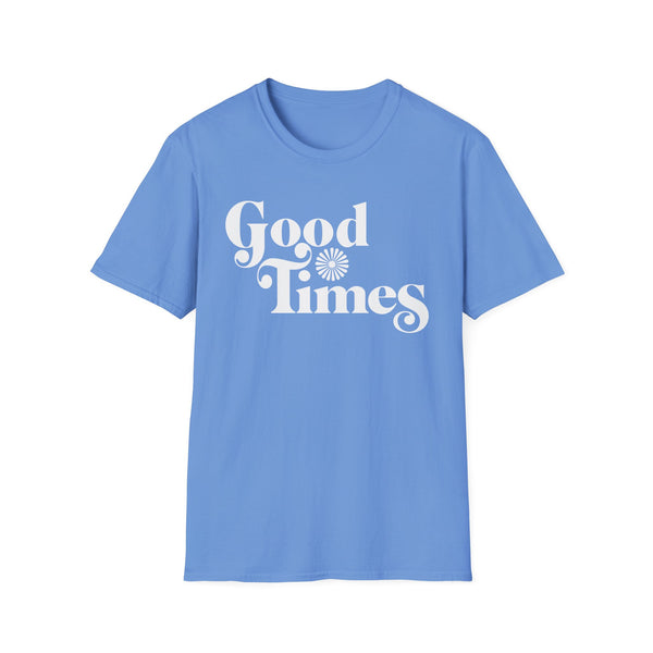 Good Times T Shirt (Mid Weight) | Soul-Tees.us - Soul-Tees.us