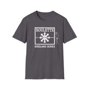Roulette Birdland T Shirt (Mid Weight) | Soul-Tees.us - Soul-Tees.us