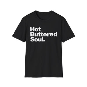 Hot Buttered Soul T Shirt (Mid Weight) | Soul-Tees.us - Soul-Tees.us