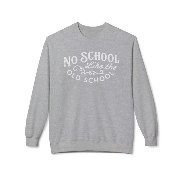 No School Like The Old School Sweatshirt Jersey