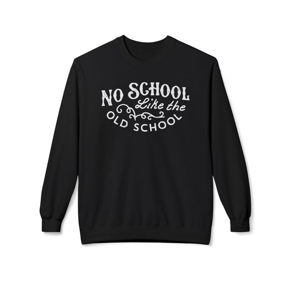 No School Like The Old School Sweatshirt Jersey