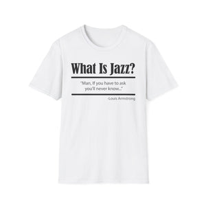What Is Jazz? T Shirt (Mid Weight) | Soul-Tees.us - Soul-Tees.us