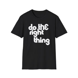 Do The Right Thing T Shirt (Mid Weight) | Soul-Tees.us - Soul-Tees.us