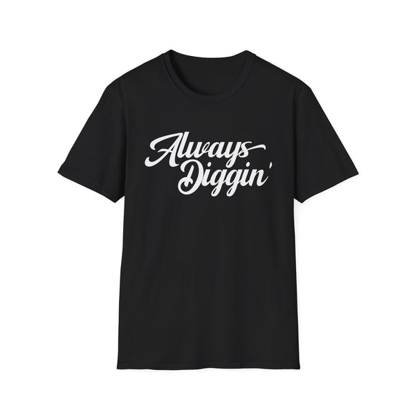 BLACK FRIDAY ONE OFF: Always Digging T Shirt LARGE | 40% OFF