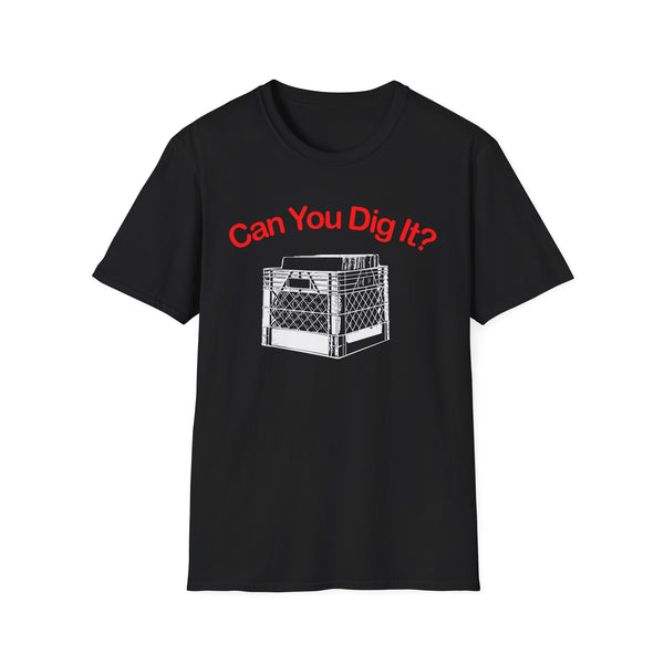 Can You Dig It T Shirt (Mid Weight) | Soul-Tees.us - Soul-Tees.us