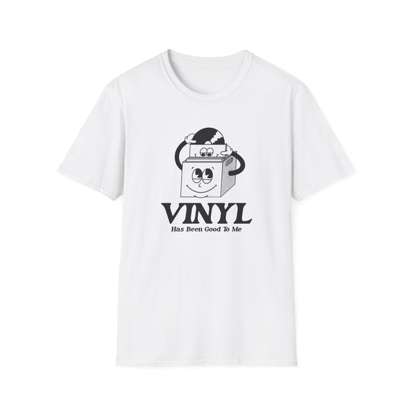 Vinyl Has Been Good To Me T Shirt (Mid Weight) | Soul-Tees.us