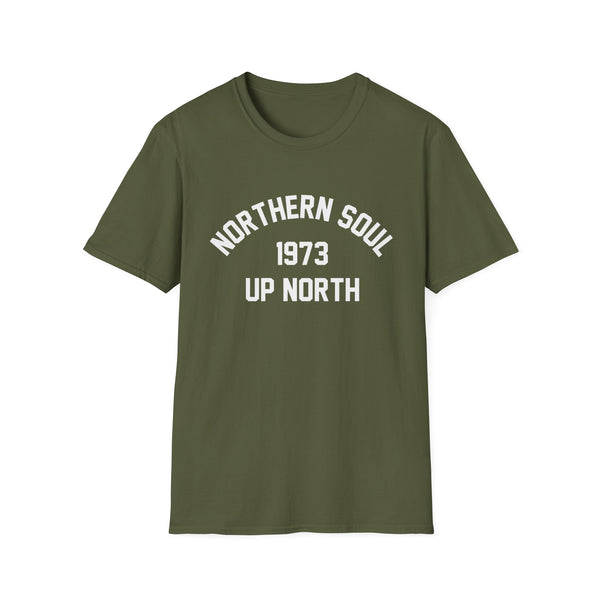 Northern Soul Up North 1973 T Shirt (Mid Weight) | Soul-Tees.us - Soul-Tees.us