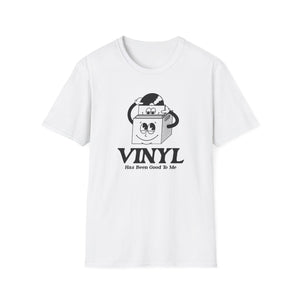 Vinyl Has Been Good To Me T Shirt (Mid Weight) | Soul-Tees.us - Soul-Tees.us