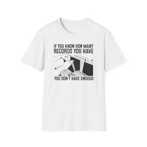 If You Know How Many Records You Have T Shirt (Mid Weight) | Soul-Tees.us - Soul-Tees.us
