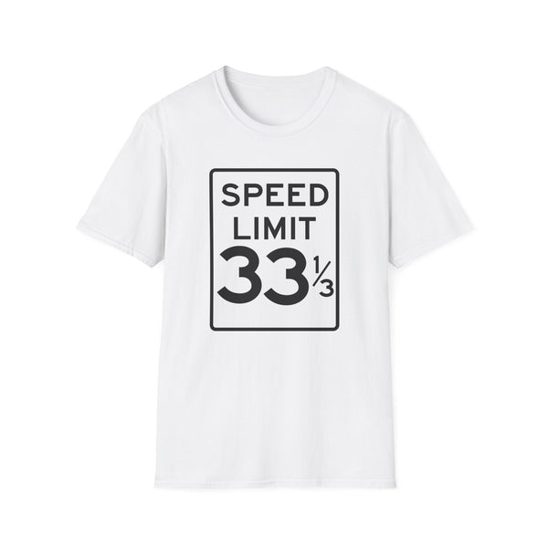 Speed Limit 33 1/3 T Shirt (Mid Weight) | Soul-Tees.us